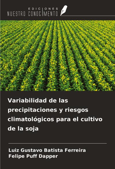 Variabilidad de las precipitaciones y riesgos climatológicos para el cultivo de la soja