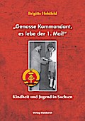 "Genosse Kommandant, es lebe der 1. Mai!"
