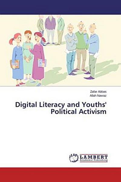 Digital Literacy and Youths’ Political Activism
