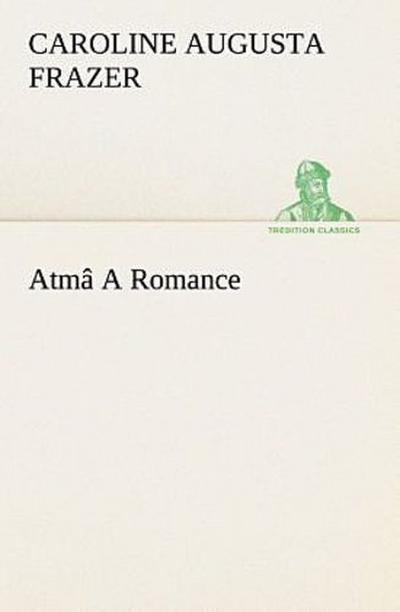 Atmâ A Romance