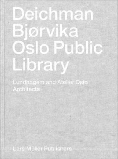 Deichman Bjørvika: Oslo Public Library