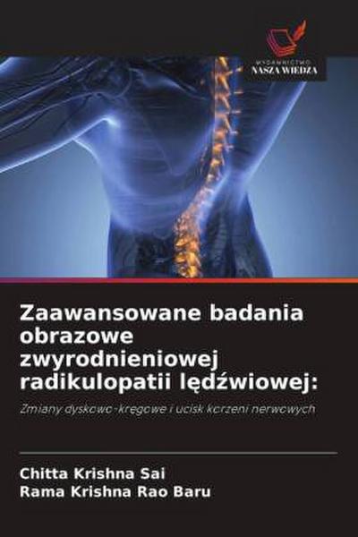 Zaawansowane badania obrazowe zwyrodnieniowej radikulopatii l¿d¿wiowej: