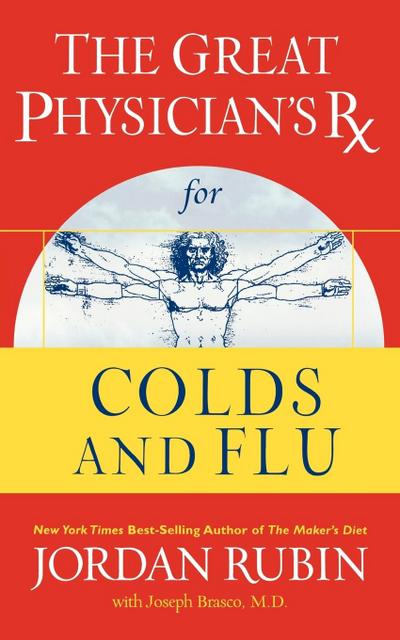 The Great Physician’s RX for Colds and Flu