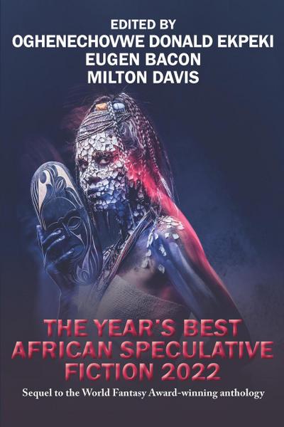 Year’s Best African Speculative Fiction (2022)