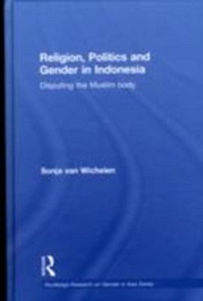 Religion, Politics and Gender in Indonesia