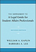 The Supplement to A Legal Guide for Student Affairs Professionals