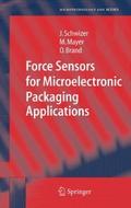 Force Sensors for Microelectronic Packaging Applic