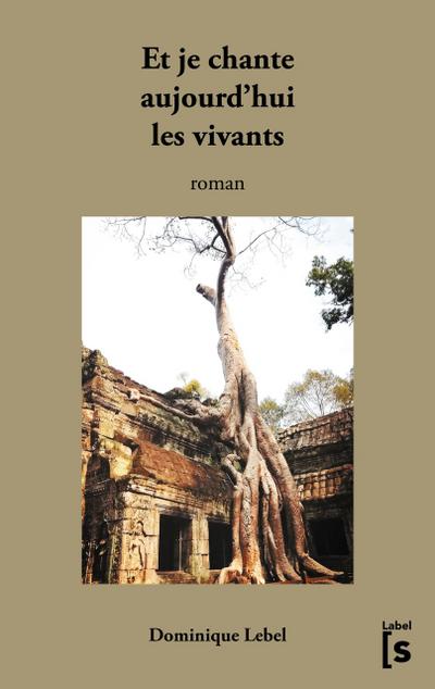 Et je chante aujourd’hui les vivants