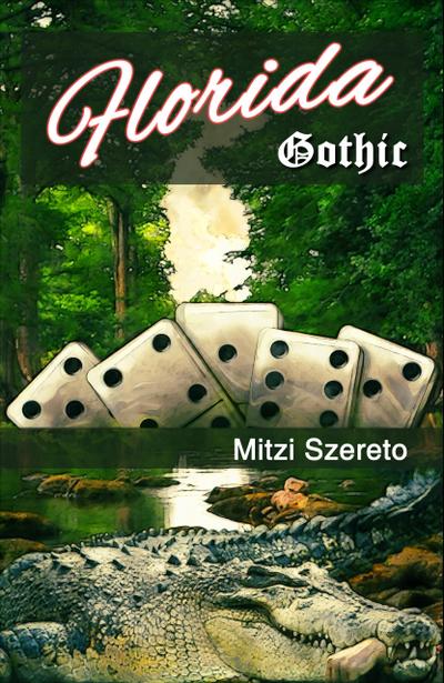 Florida Gothic (The "Gothic" Series, #1)