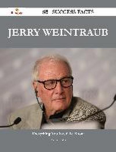 Jerry Weintraub 54 Success Facts - Everything you need to know about Jerry Weintraub
