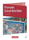 Forum Geschichte - Neue Ausgabe - Oberstufe Gymnasium Bayern - Ausgabe ab 2023 - 13. Jahrgangsstufe