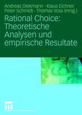 Rational Choice: Theoretische Analysen und empiris
