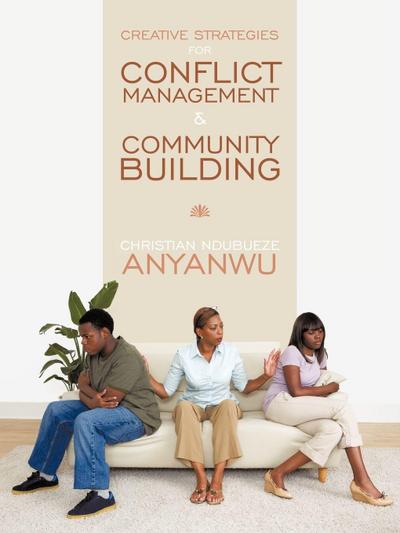 Creative Strategies for Conflict Management & Community Building