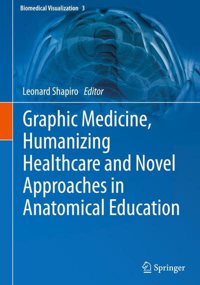 Graphic Medicine, Humanizing Healthcare and Novel Approaches in Anatomical Education