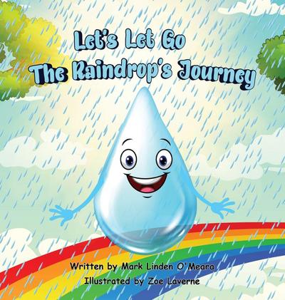 Let’s Let Go - The Raindrop’s Journey