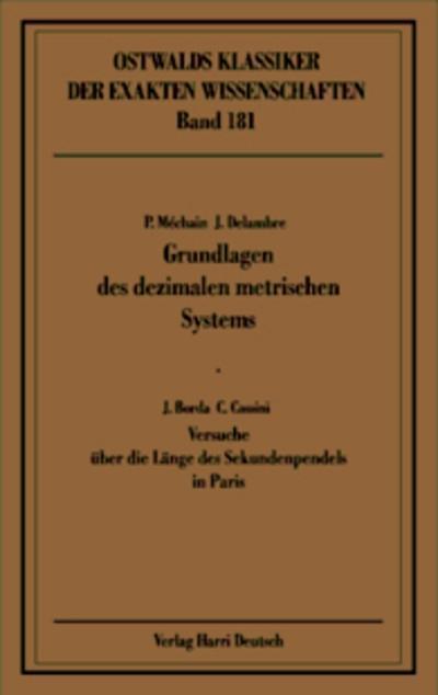 Grundlagen des dezimalen metrischen Systems (Méchain, Delambre, Borda, Cassini)