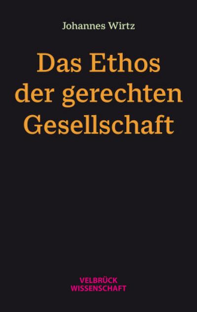 Das Ethos der gerechten Gesellschaft