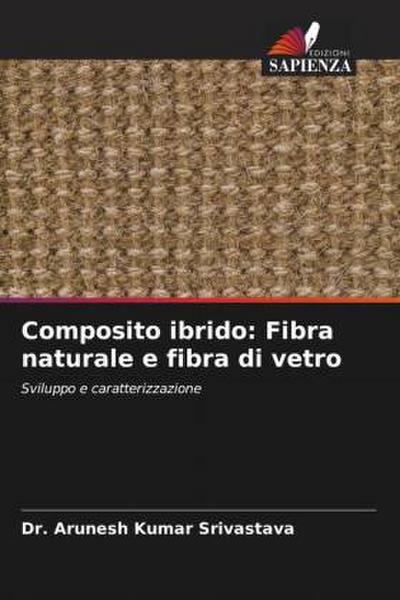 Composito ibrido: Fibra naturale e fibra di vetro