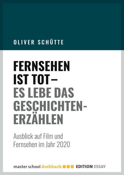 Fernsehen ist tot - Es lebe das Geschichtenerzählen