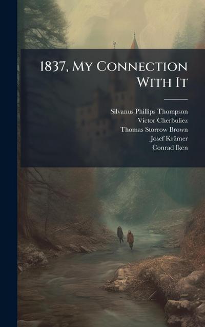 1837, My Connection With It