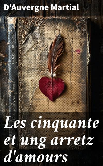 Les cinquante et ung arretz d’amours