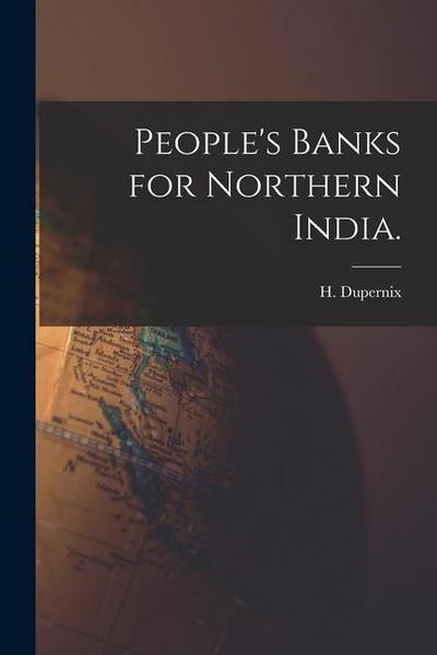People’s Banks for Northern India.