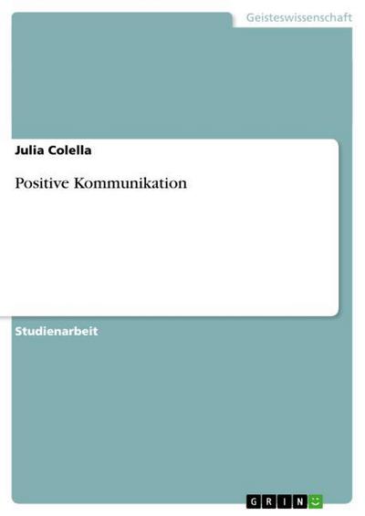 Positive Kommunikation - Julia Colella