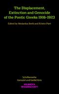 The Displacement, Extinction and Genocide of the Pontic Greeks 1916-1923
