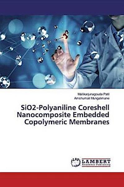 SiO2-Polyaniline Coreshell Nanocomposite Embedded Copolymeric Membranes