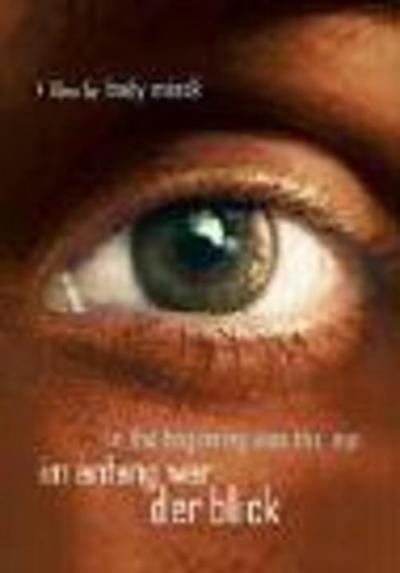 Im Anfang war der Blick