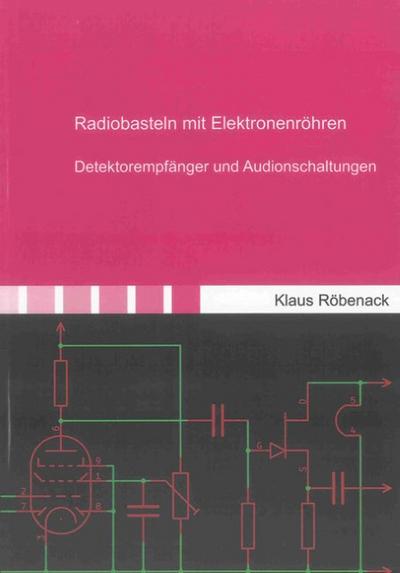 Radiobasteln mit Elektronenröhren