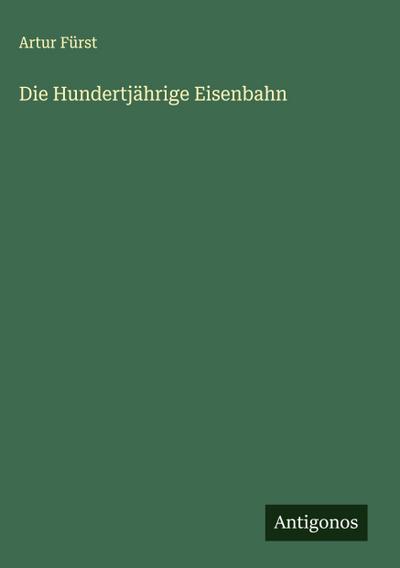 Die Hundertjährige Eisenbahn