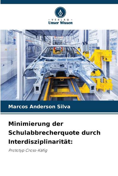 Minimierung der Schulabbrecherquote durch Interdisziplinarität: