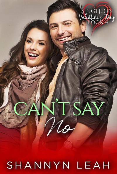 Can’t Say No (Single on Valentine’s Day, #4)