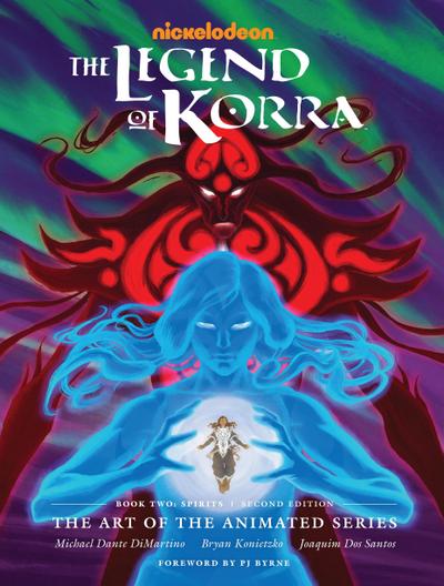 The Legend of Korra: The Art of the Animated Series Book Two: Spirits (Second Edition)