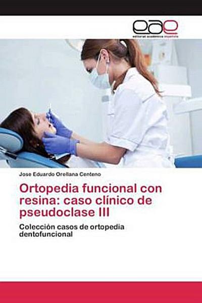 Ortopedia funcional con resina: caso clínico de pseudoclase III