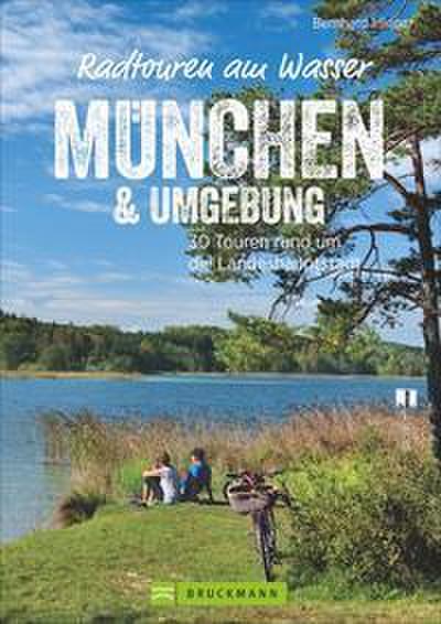 Radtouren am Wasser: München & Umgebung
