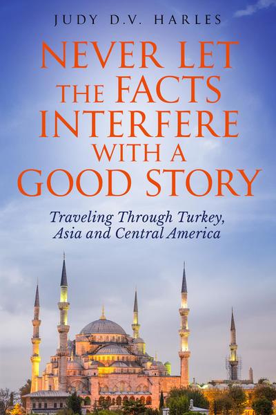 Never Let the Facts Interfere with a Good Story