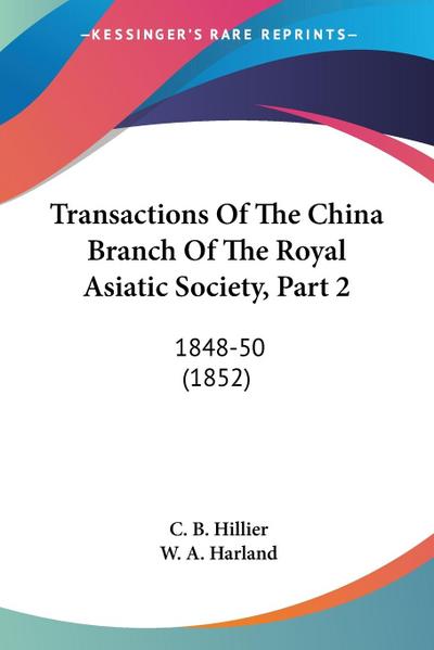 Transactions Of The China Branch Of The Royal Asiatic Society, Part 2