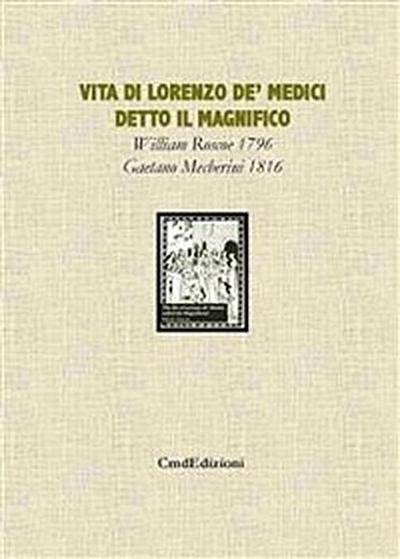 Vita di Lorenzo de’ Medici detto il Magnifico vol. 2