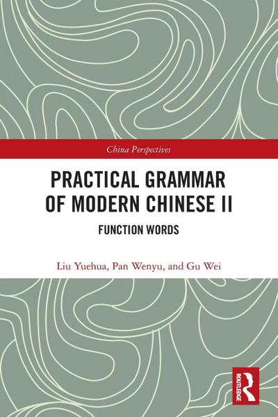 Practical Grammar of Modern Chinese II