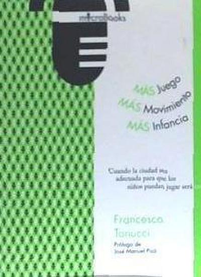 Más juego, más movimiento : más infancia