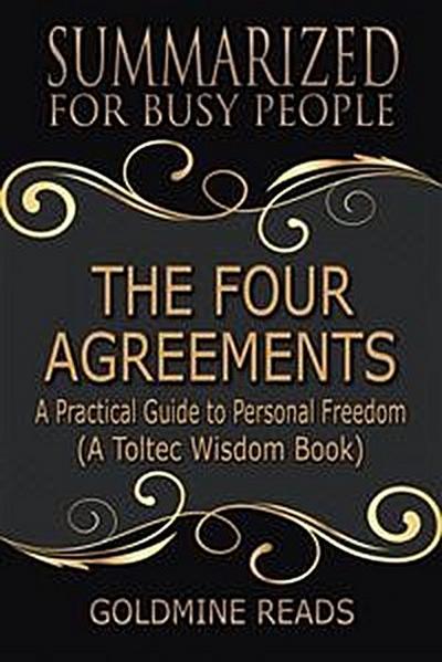 The Four Agreements - Summarized for Busy People