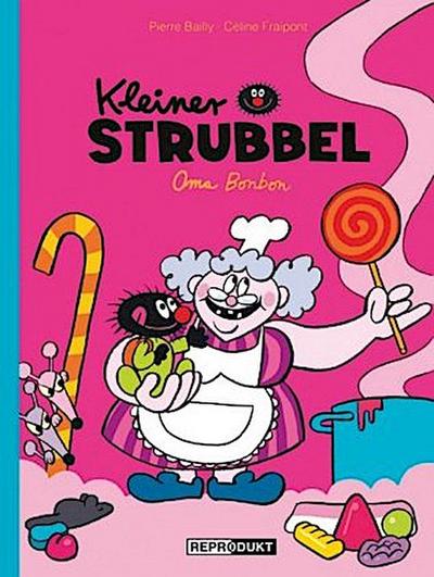 Kleiner Strubbel - Oma Bonbon