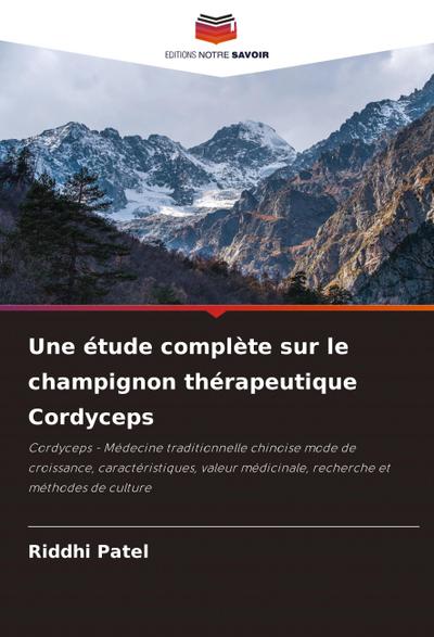 Une étude complète sur le champignon thérapeutique Cordyceps