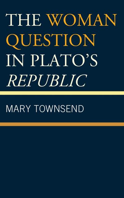 The Woman Question in Plato’s Republic