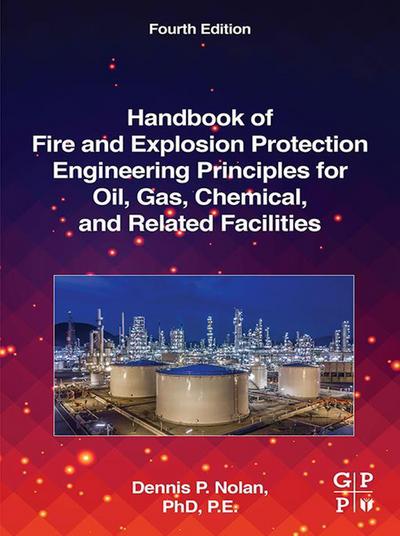 Handbook of Fire and Explosion Protection Engineering Principles for Oil, Gas, Chemical, and Related Facilities