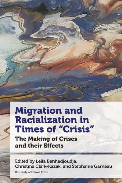 Migration and Racialization in Times of "Crisis"