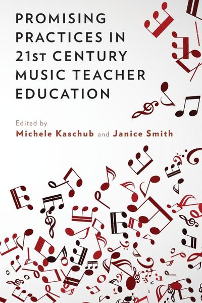 Promising Practices in 21st Century Music Teacher Education