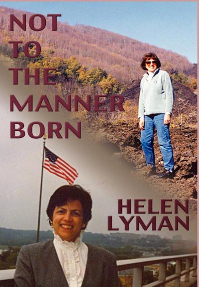 Not to the Manner Born: Reflections of a Wife and Partner in the Foreign Service
